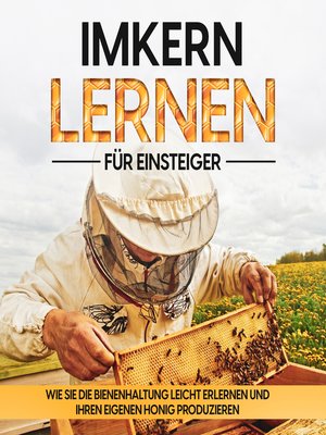 cover image of Imkern lernen für Einsteiger – Bienen halten Step by Step